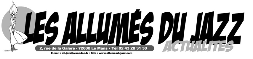 Les allumés du Jazz – mars 2013