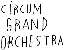 Circum Grand Orchestra – 6 octobre 2013 aux Pronomades